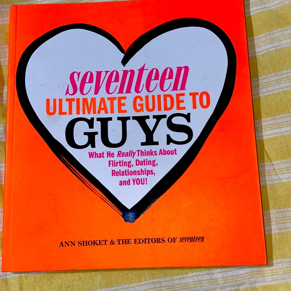 Seventeen’s ULTIMATE GUIDE TO GUYS … NWT